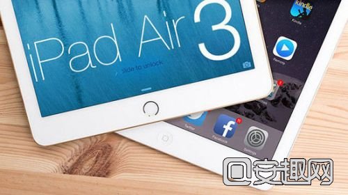 iPad Air 3最新消息曝光 将配4K屏幕+4GB内存